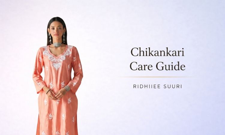 Chikankari Care Guide