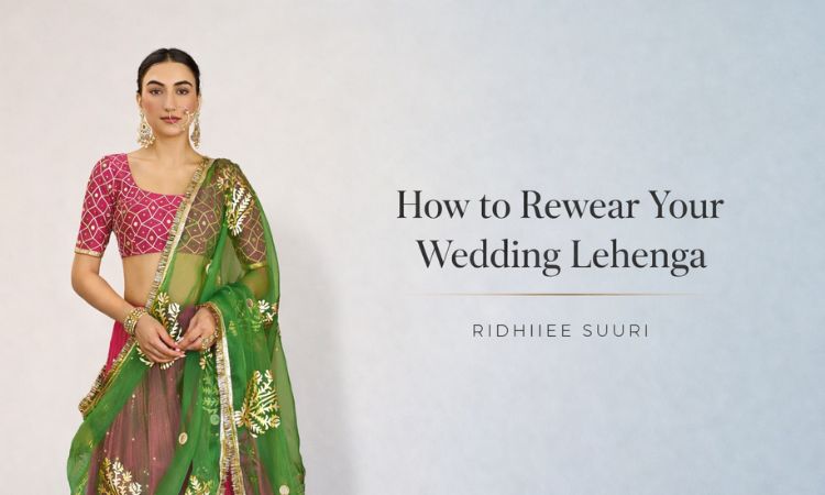 How to Rewear Your Wedding Lehenga for Festivals & Family Functions
